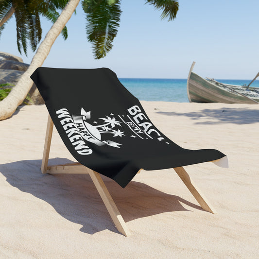 Beach Is My Happy Weekend Towel