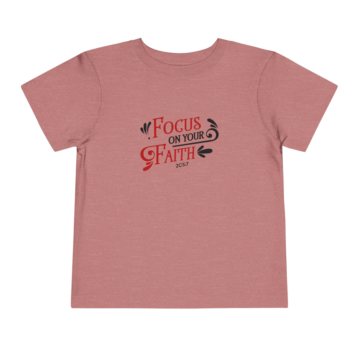 Focus On Your Faith Toddler Tee