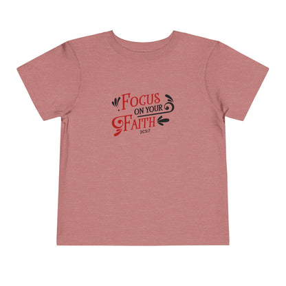 Focus On Your Faith Toddler Tee
