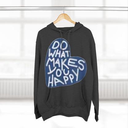 Unisex  what makes you happy Hoodie