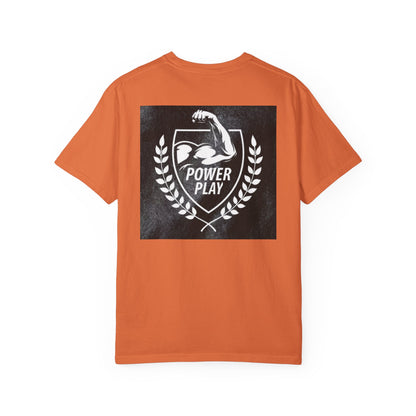 Power Play Unisex Garment-Dyed T-Shirt - Gym Motivation Apparel