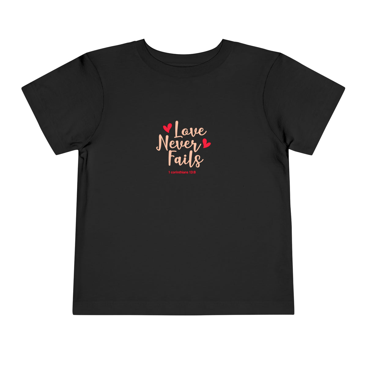 Love Never Fails Toddler Tee