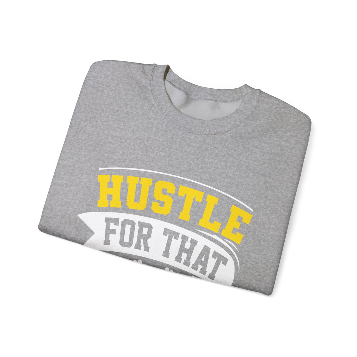 Hustle For That Muscle Sweat-shirt unisexe 