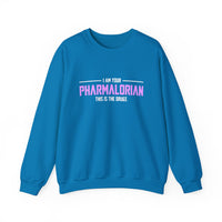 I Am Your Pharmalorian Unisex Sweatshirt