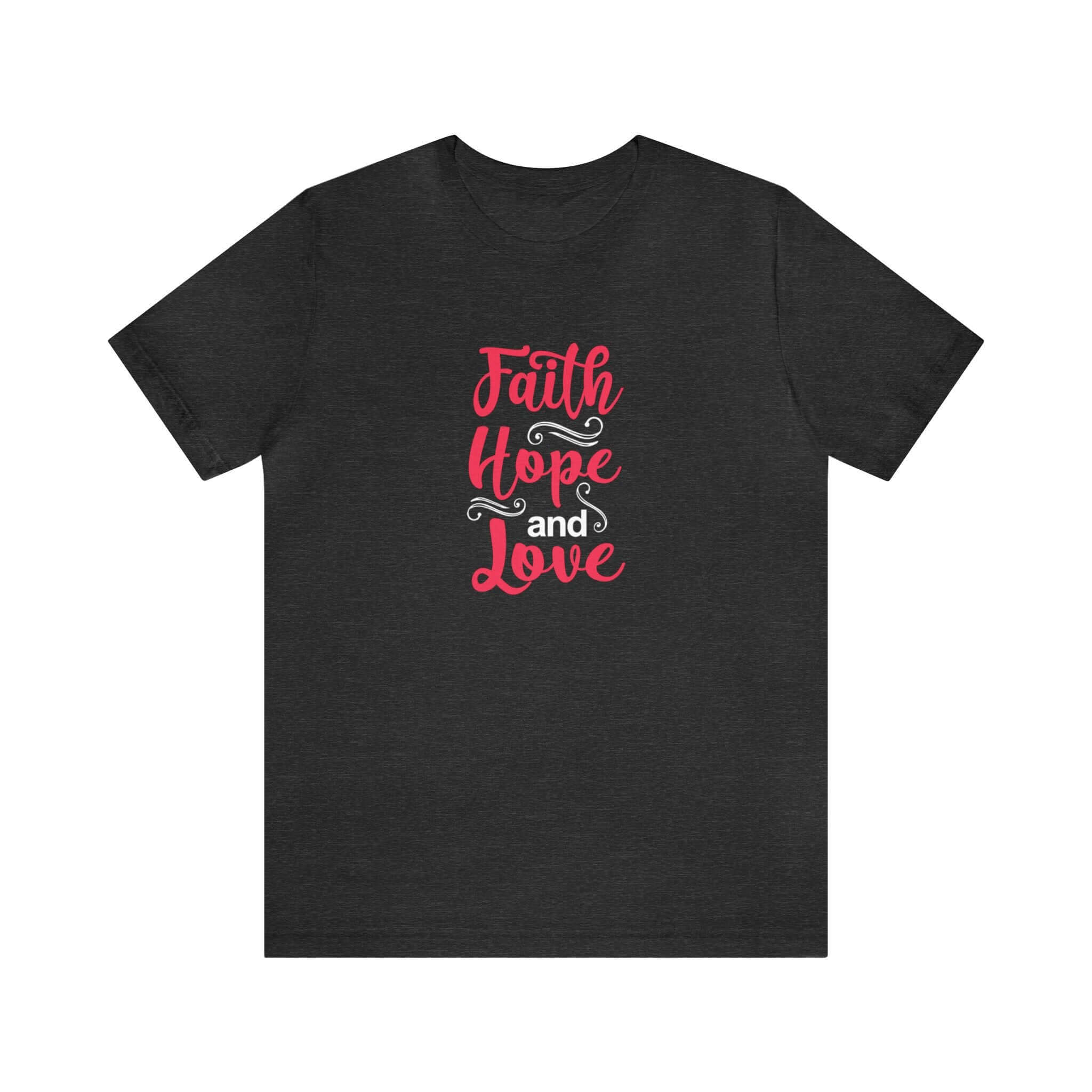 Faith Hope And Love Unisex Tee - RC’nSONS