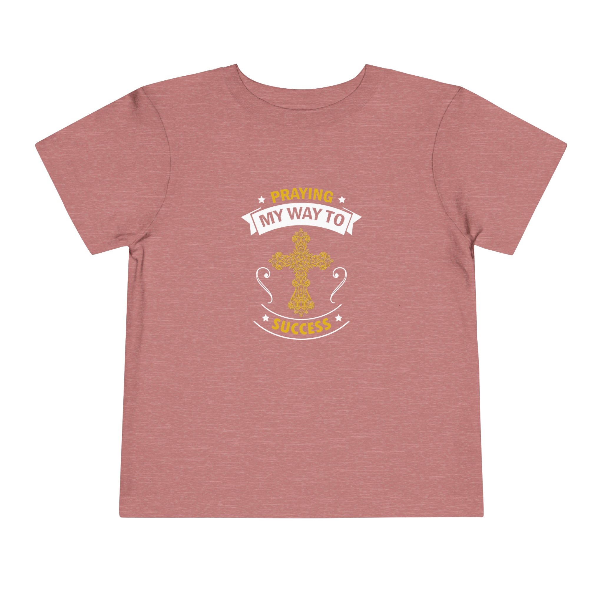 Praying My Way To Success Toddler Tee
