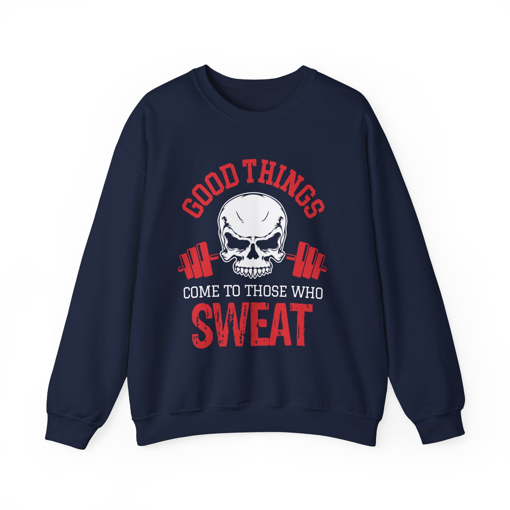 Les bonnes choses arrivent à ceux qui transpirent Sweat-shirt unisexe 