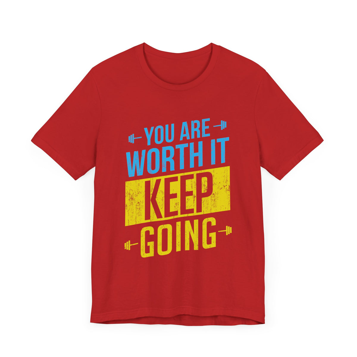 Vous en valez la peine, continuez, tee-shirt unisexe 