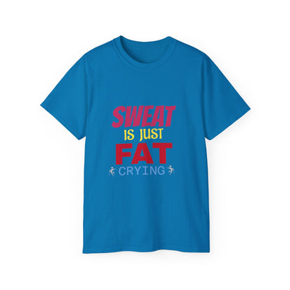 T-Shirt - Sweat is just Fat crying Printify