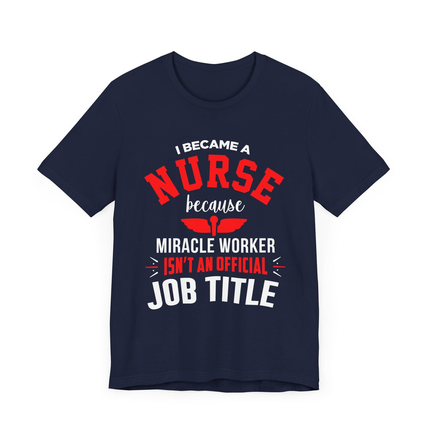 I Became A Nurse Unisex Tee