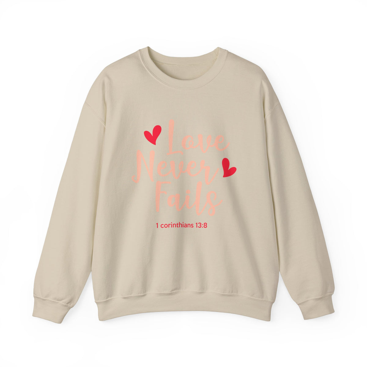 Love Never Fails Unisex Sweatshirt