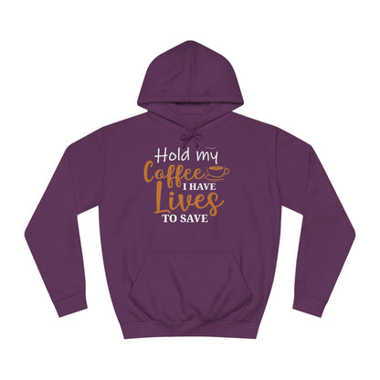 Hold My Coffee Unisex Hoodie