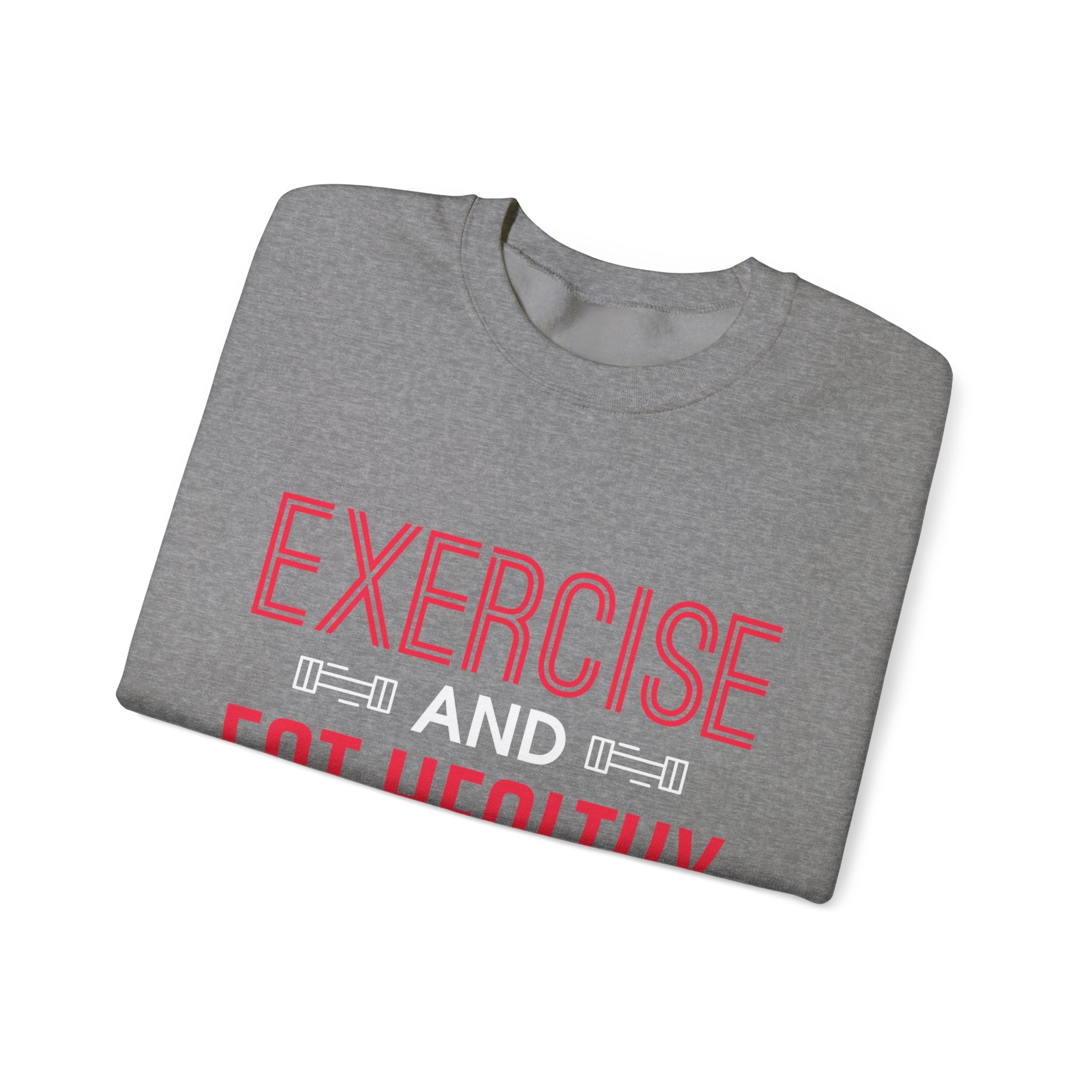 Seulement faire de l’exercice et manger sainement Sweatshirt unisexe 