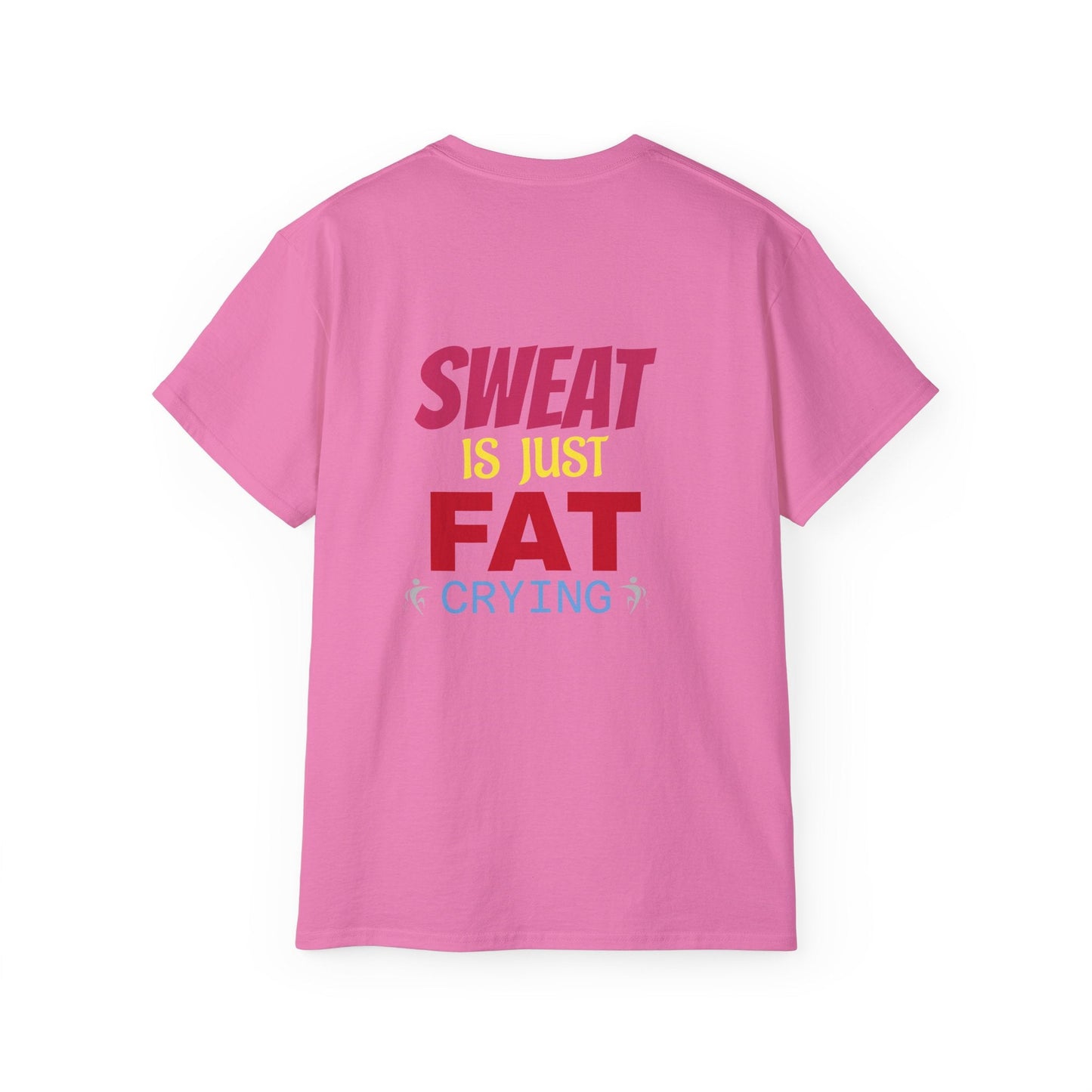 T-Shirt - Sweat is just Fat crying Printify
