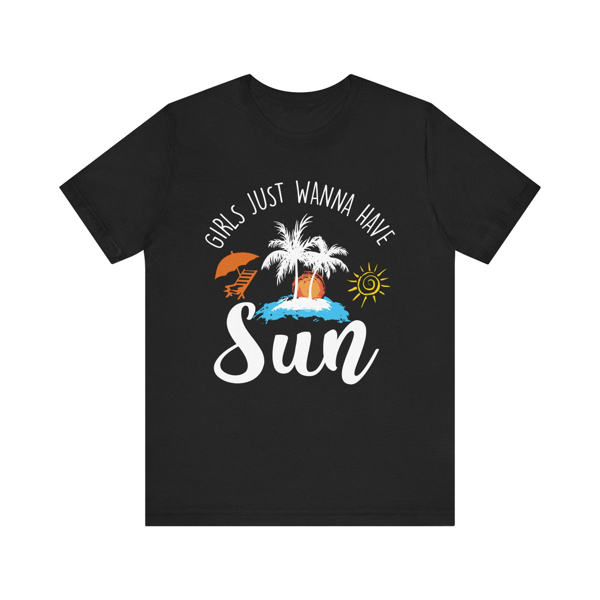 Girls Just Wanna Have Sun Unisex Tee Printify