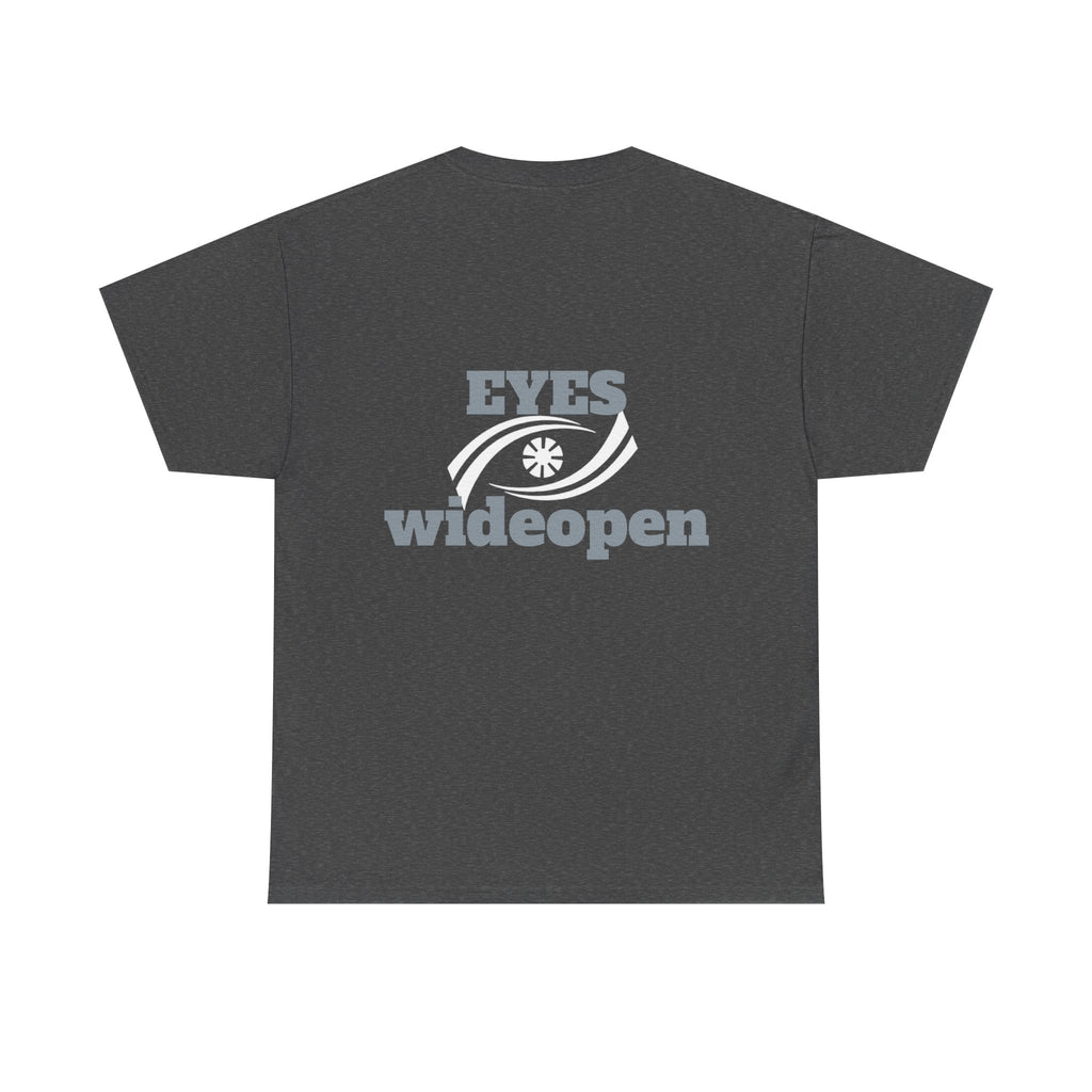 Eyes Wide Open Unisex Heavy Cotton Tee | Everyday Wear, Gift for Dreamers, Casual Shirt, Inspirational Apparel, Unisex T-Shirt Printify