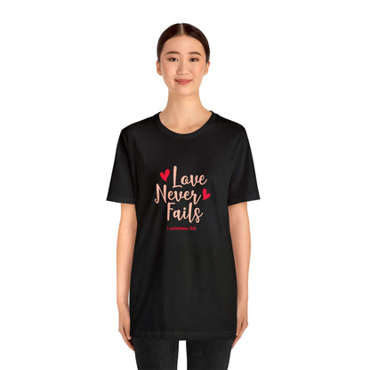 Love Never Fails Unisex Tee - RC’nSONS