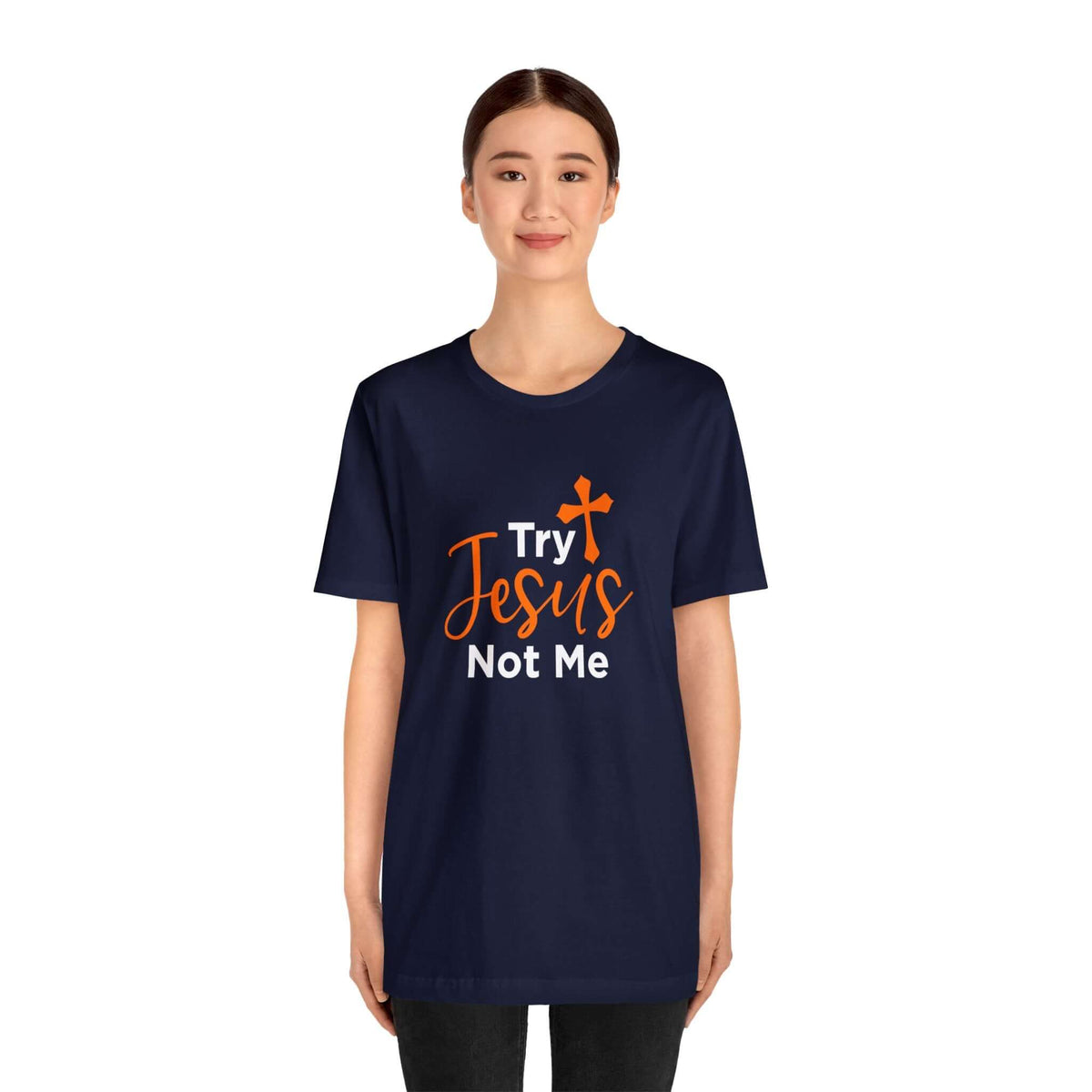 Try Jesus Not Me Unisex Tee - RC’nSONS