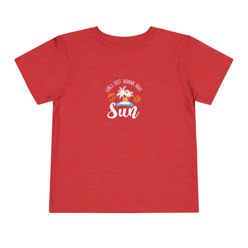 Girls Just Wanna Have Sun Toddler Tee
