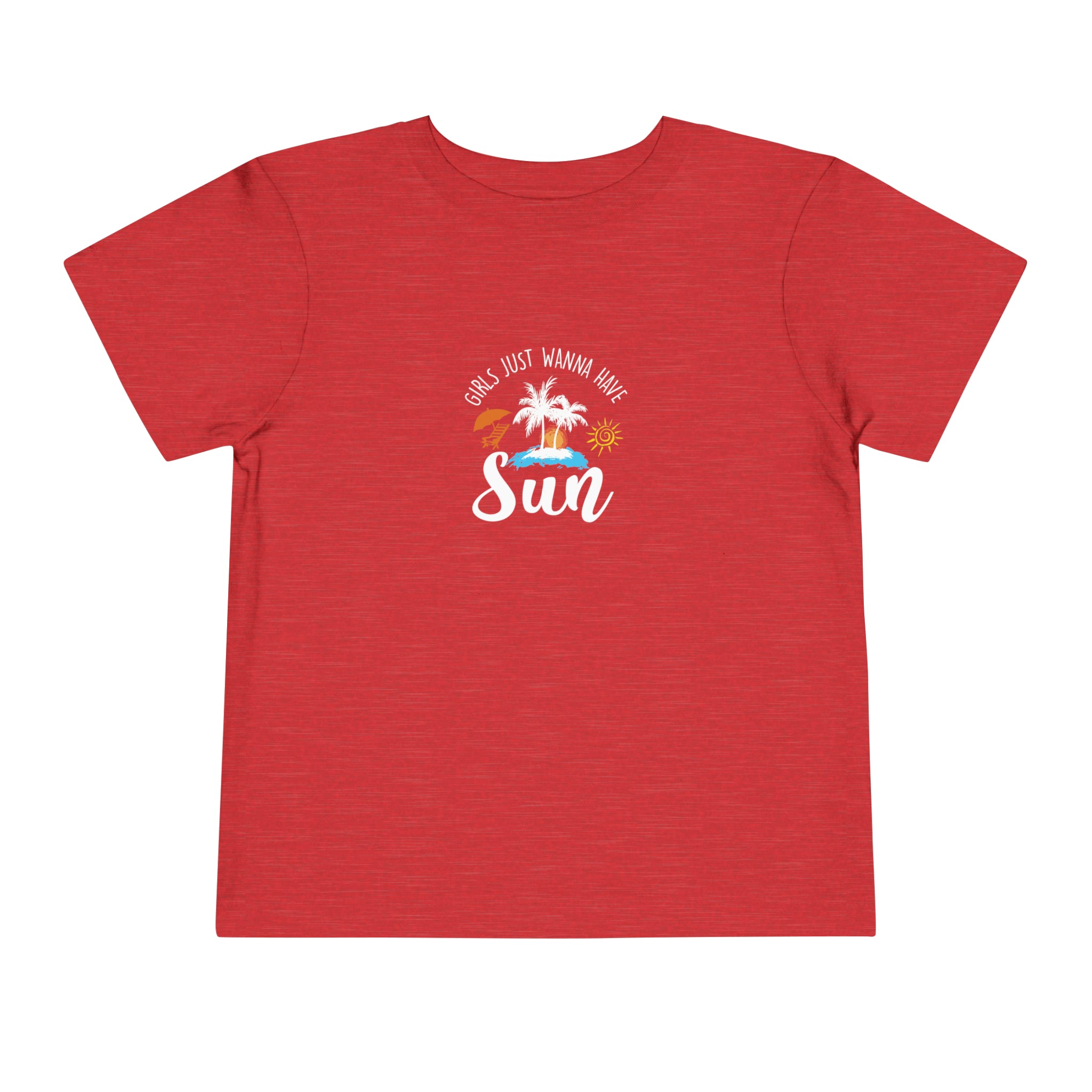 Girls Just Wanna Have Sun Toddler Tee