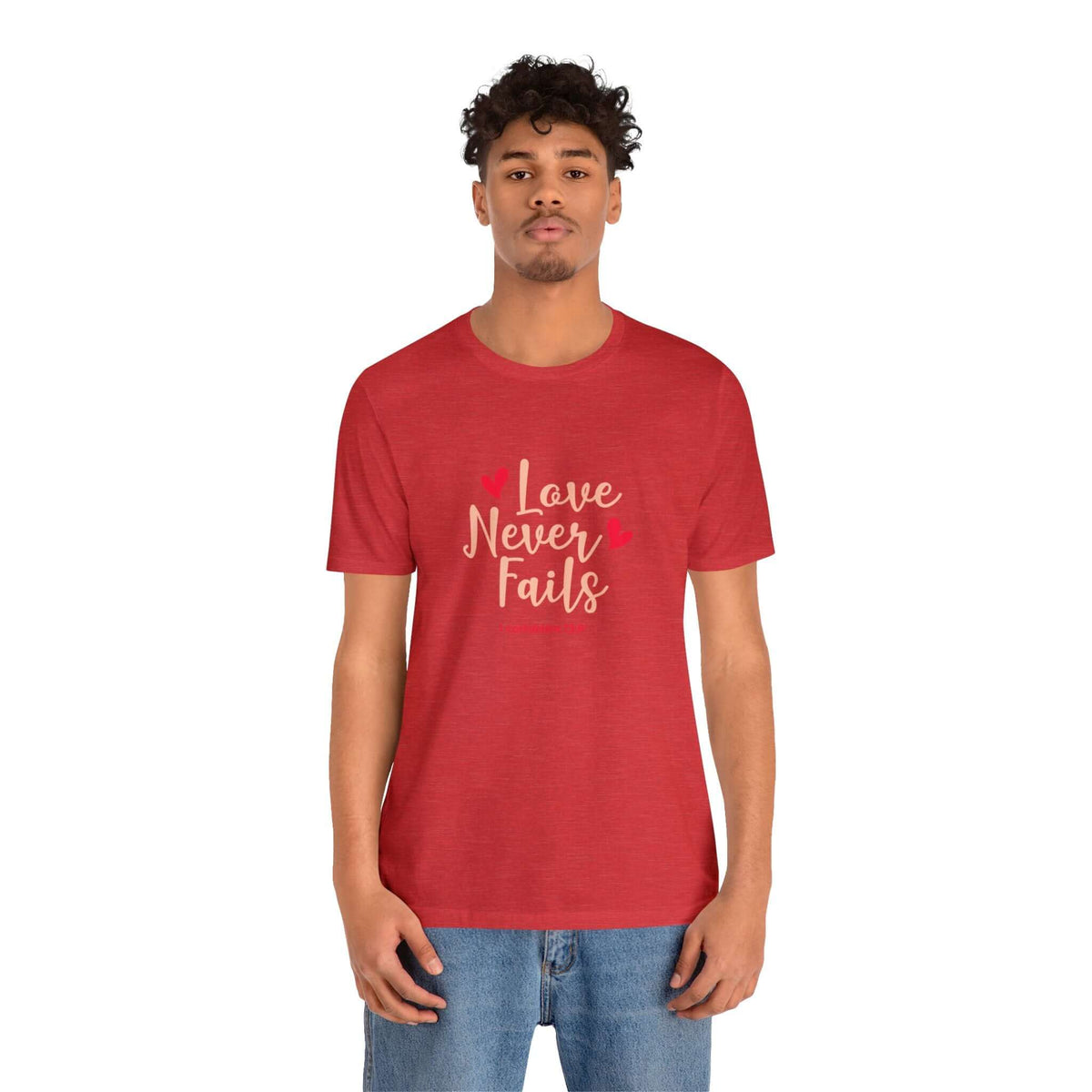 Love Never Fails Unisex Tee - RC’nSONS