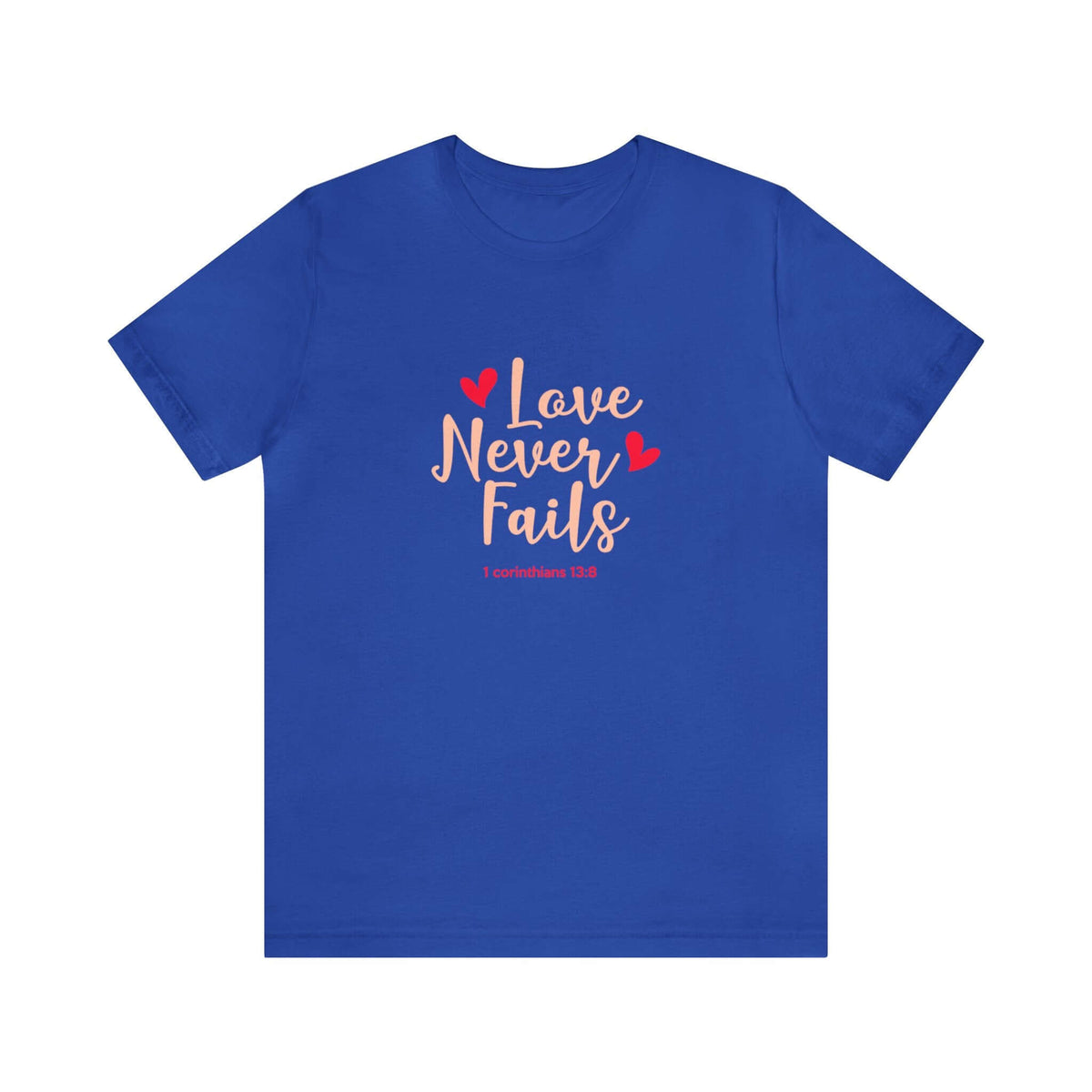 Love Never Fails Unisex Tee - RC’nSONS