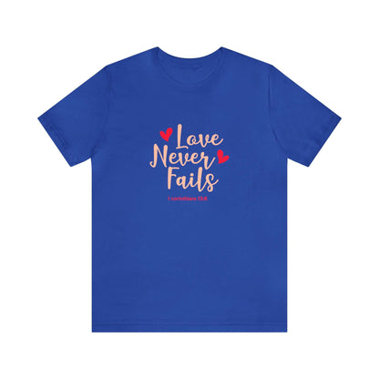 Love Never Fails Unisex Tee - RC’nSONS
