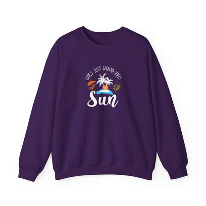 Girls Just Wanna Have Sun Unisex Sweatshirt - RC’nSONS