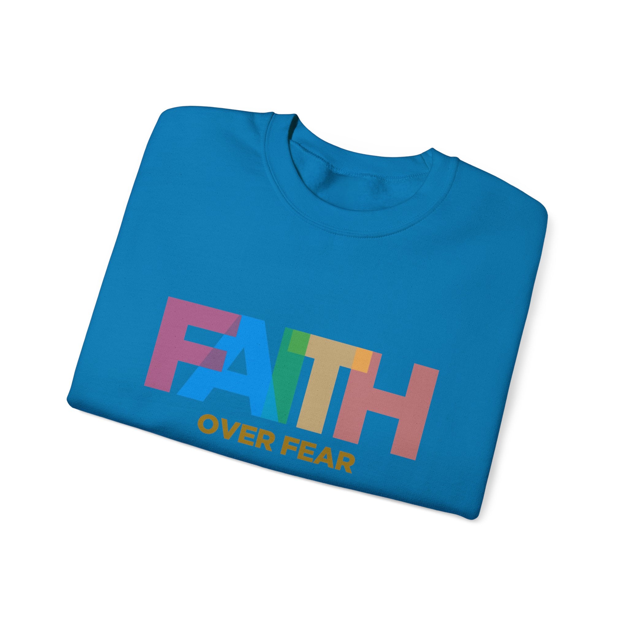 Sweat-shirt unisexe Faith Over Fear 