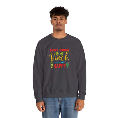 Don't Worry Beach Happy Unisex Sweatshirt - RC’nSONS