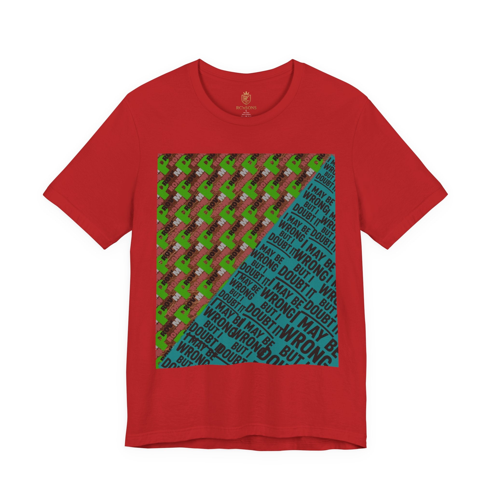 Unisex Graphic Tee - Unique Statement Shirt for Casual Outfits, Perfect for Friends, Birthdays, or Everyday Wear, May Be Wrong Graphic