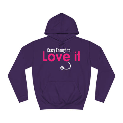 Crazy Enough To Love It Tee