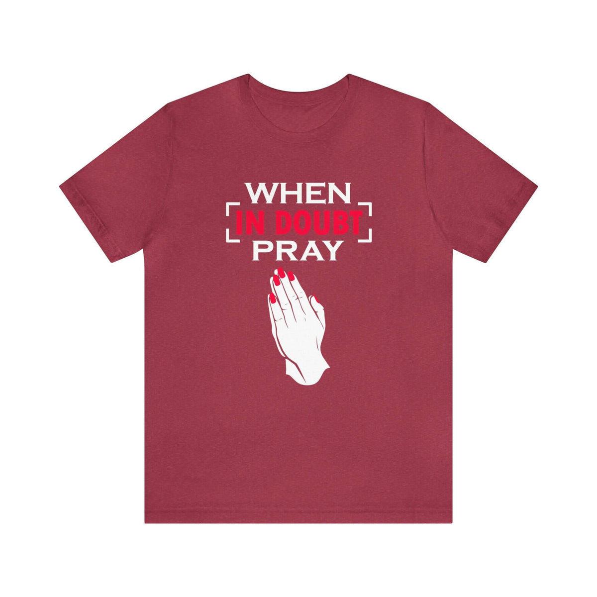 When In Doubt Pray Unisex Tee - RC’nSONS