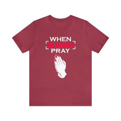When In Doubt Pray Unisex Tee - RC’nSONS