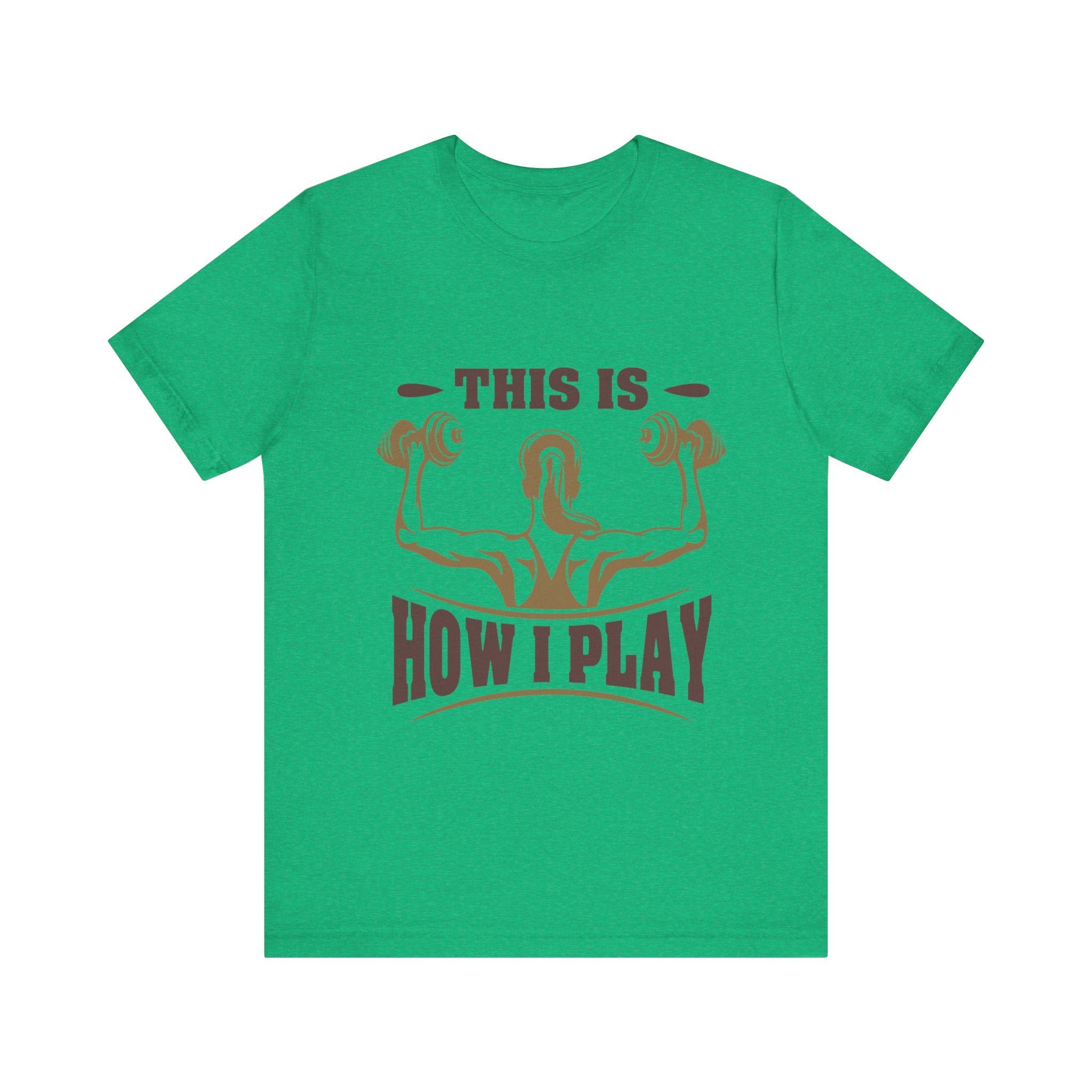 C’est comme ça que je joue au tee-shirt unisexe 