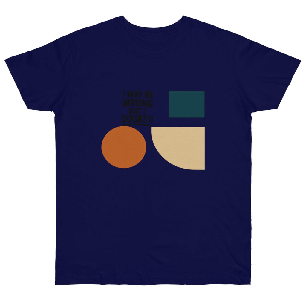 Stylish Statement T-Shirt, Casual Wear, Gift for Friends, Everyday Fashion, Funny Quote Tee, Graphic Shirt Printify