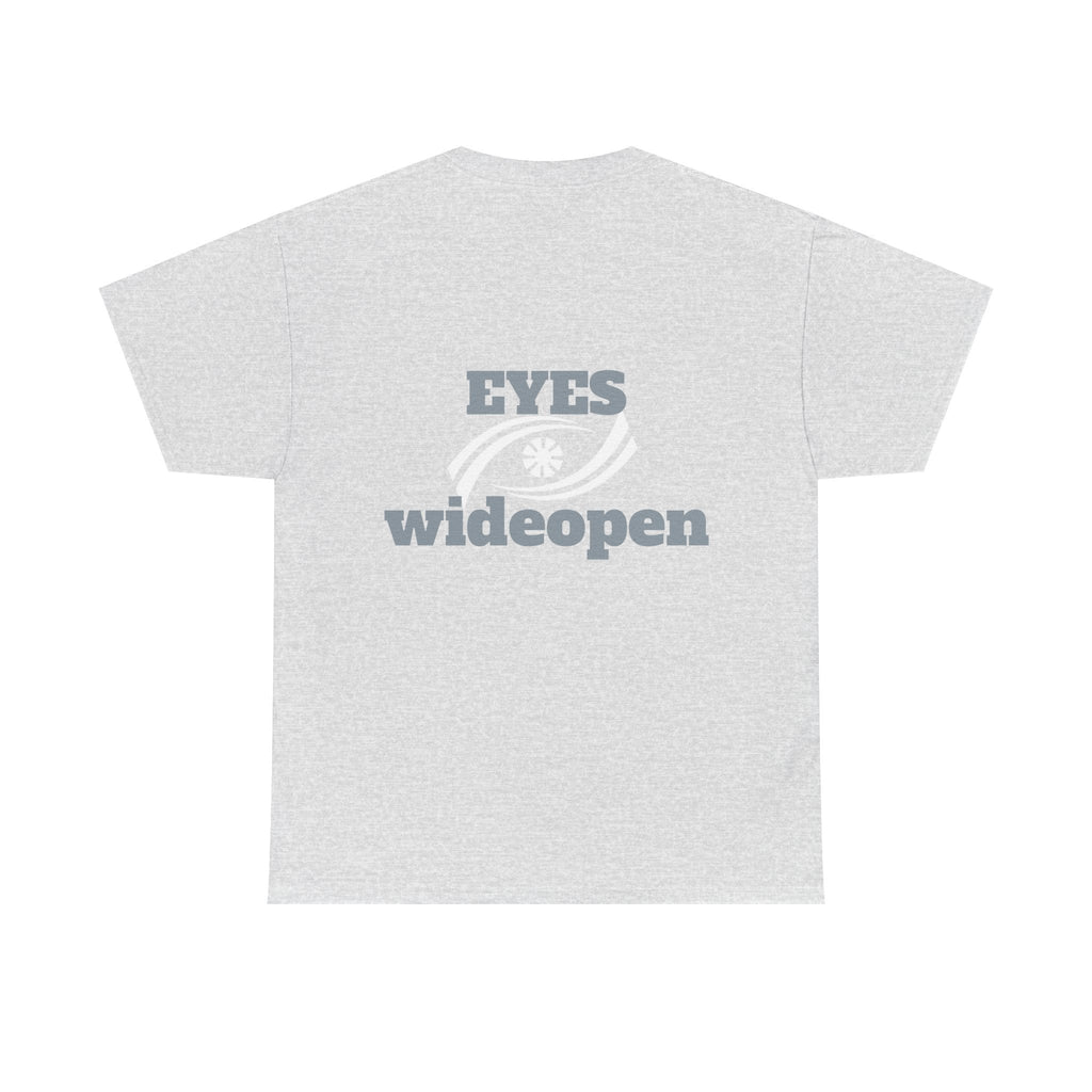 Eyes Wide Open Unisex Heavy Cotton Tee | Everyday Wear, Gift for Dreamers, Casual Shirt, Inspirational Apparel, Unisex T-Shirt Printify