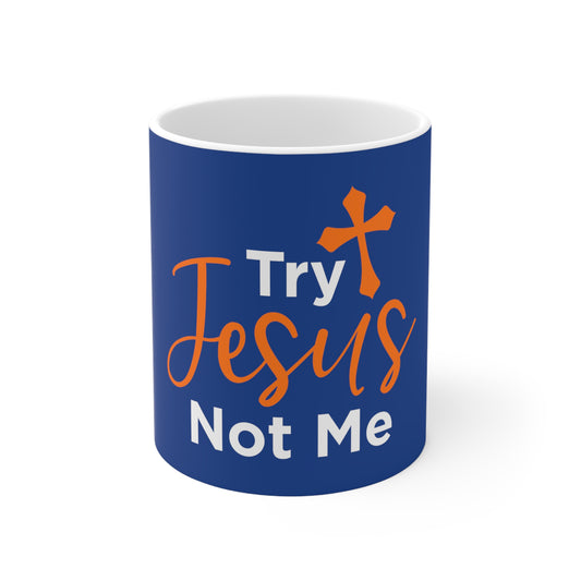 Try Jesus Mug