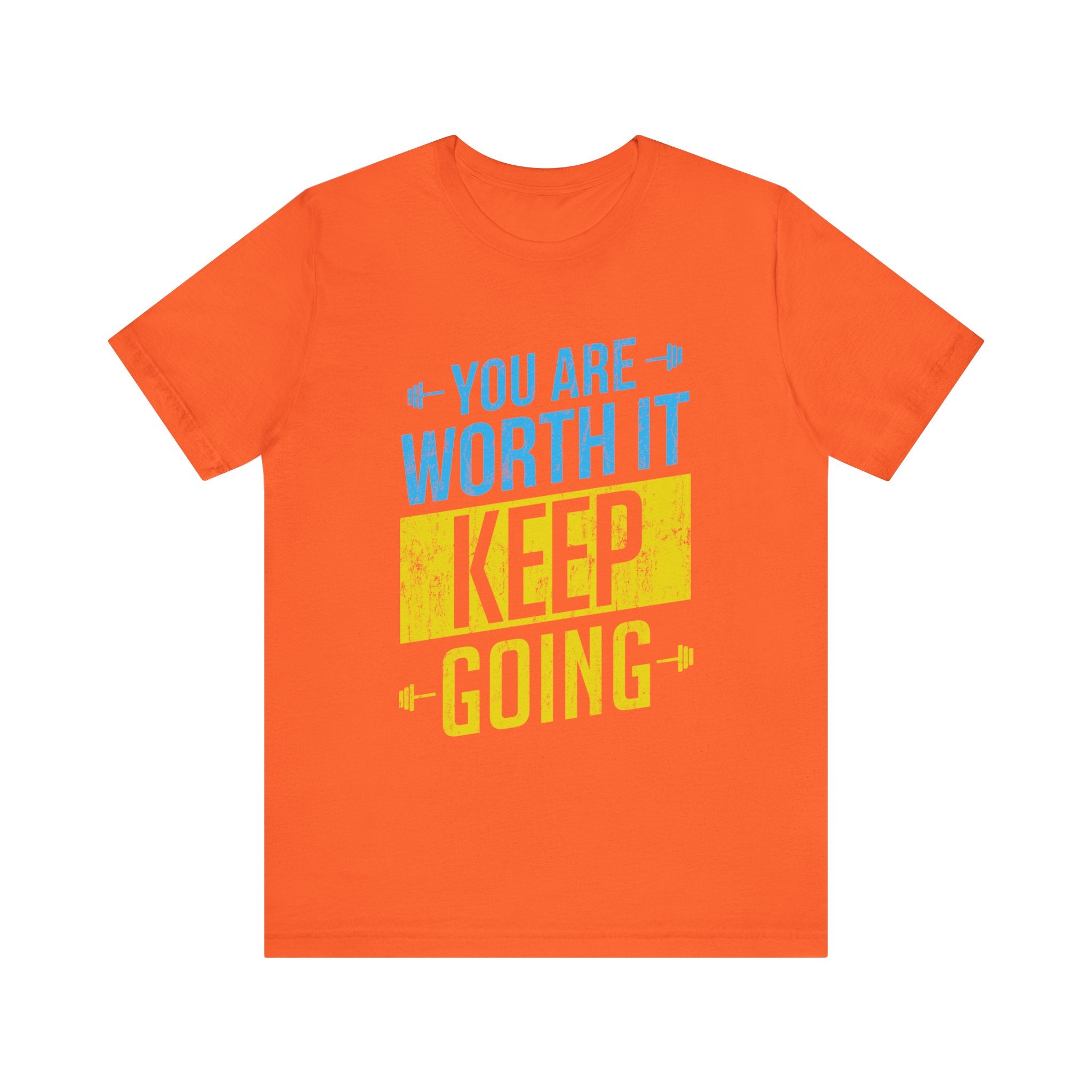 Vous en valez la peine, continuez, tee-shirt unisexe 