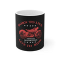 Born To Live Mug