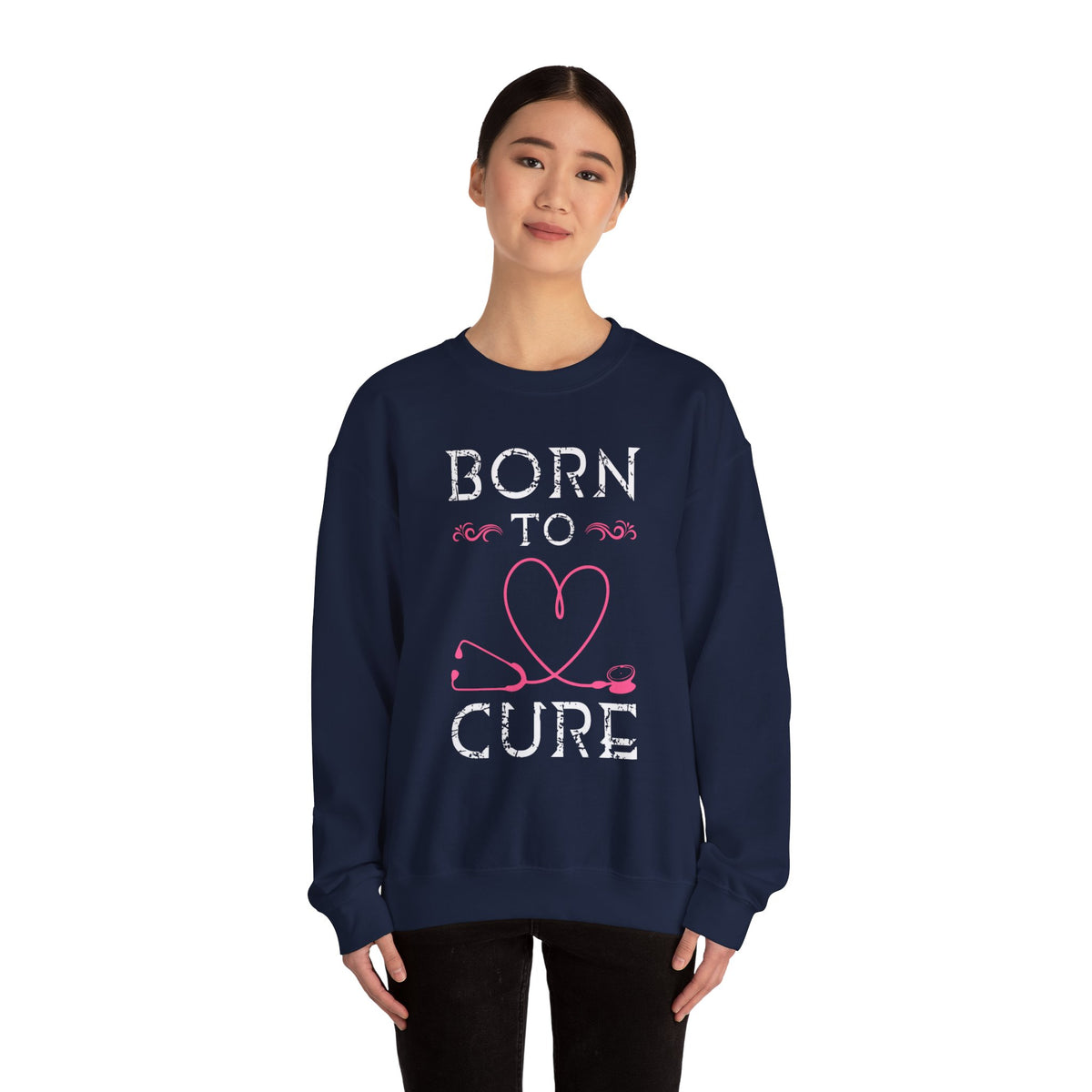 Born To Cure Unisex Sweatshirt