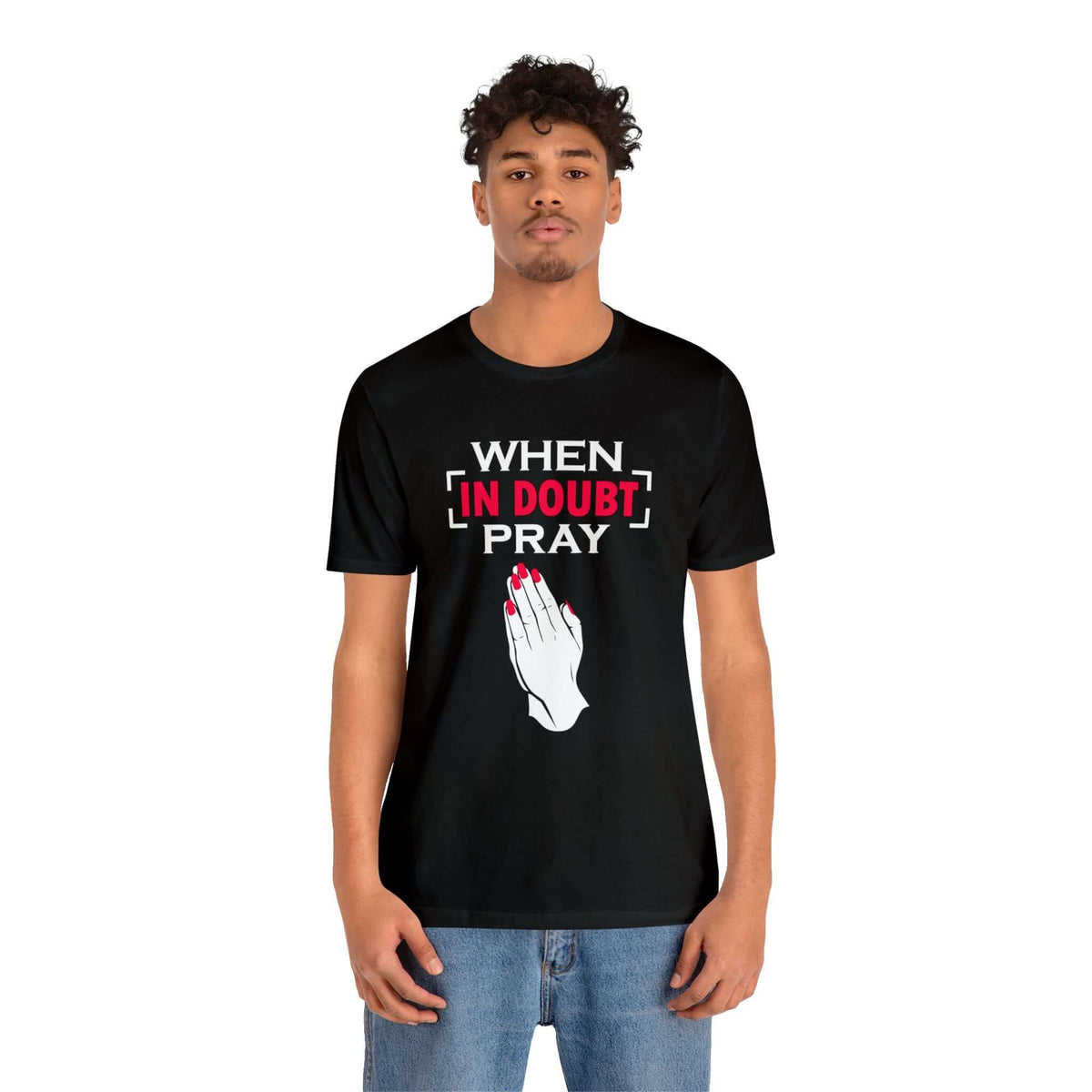 When In Doubt Pray Unisex Tee - RC’nSONS