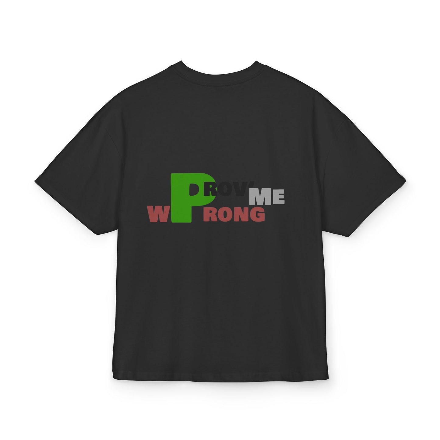 Prove Me Wrong Box Tee, Statement T-Shirt, Casual Wear, Gift for Friends, Motivational Apparel, Unisex Graphic Tee Printify
