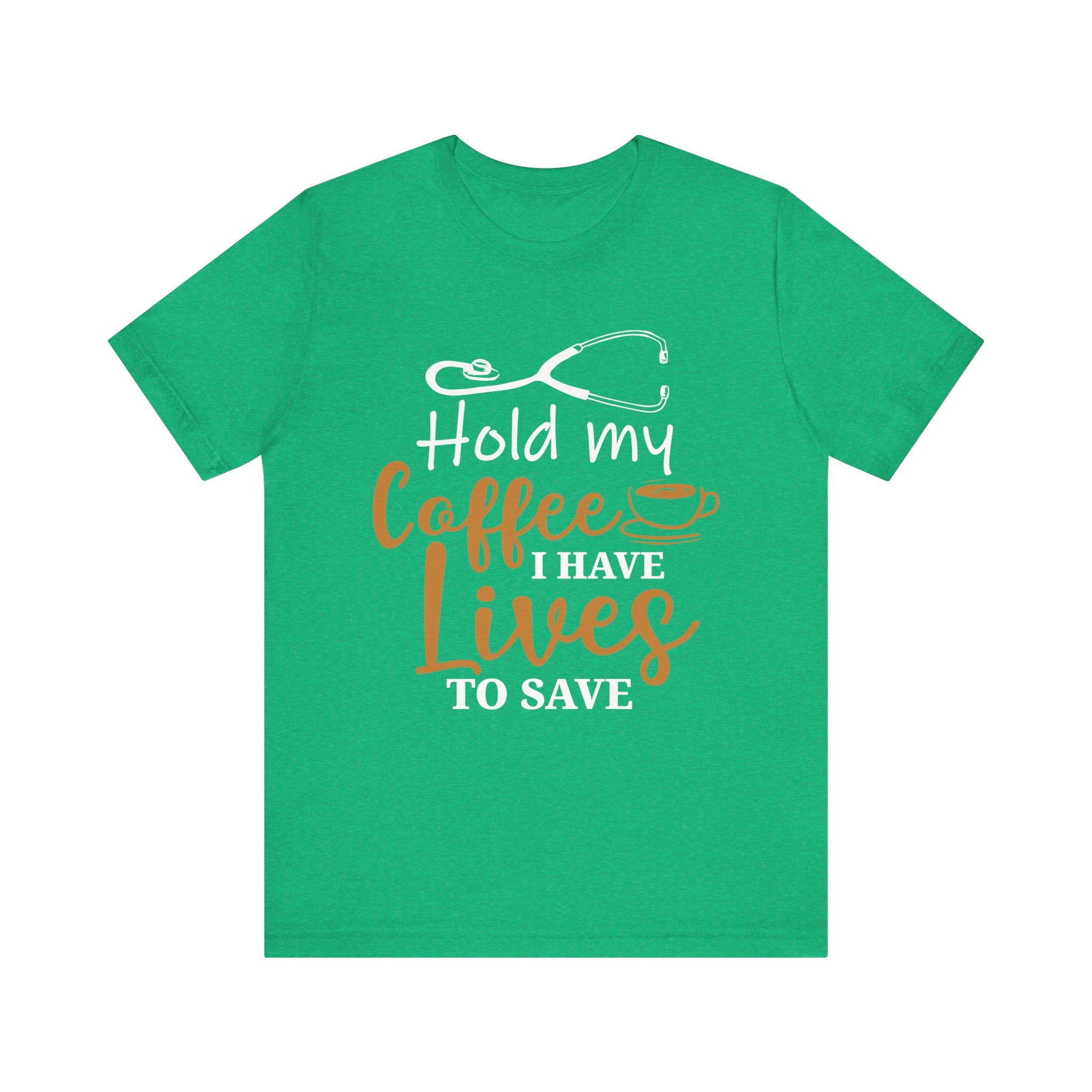 Tiens mon café, j’ai des vies pour sauver un tee-shirt unisexe 