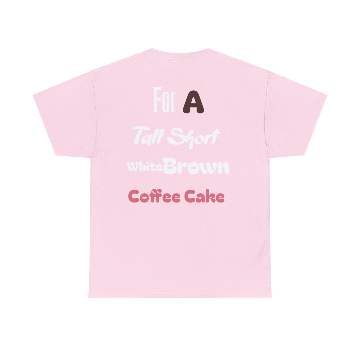 A Coffee Cake Cotton Tee