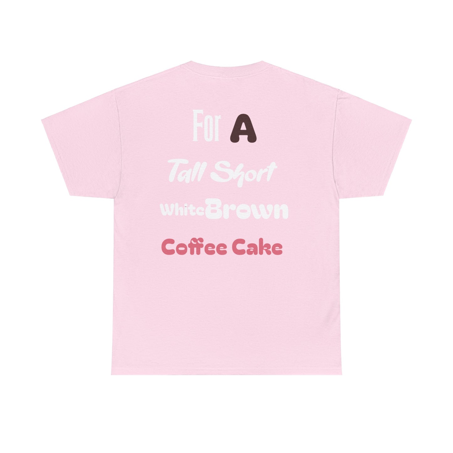 A Coffee Cake Cotton Tee