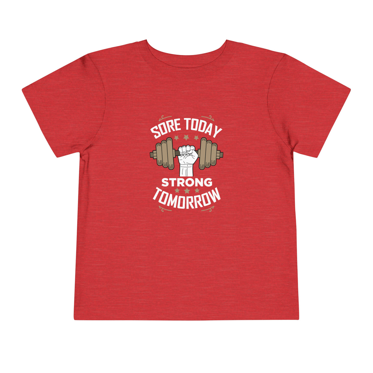 T-shirt pour tout-petits Sore Today Strong Tomorrow 