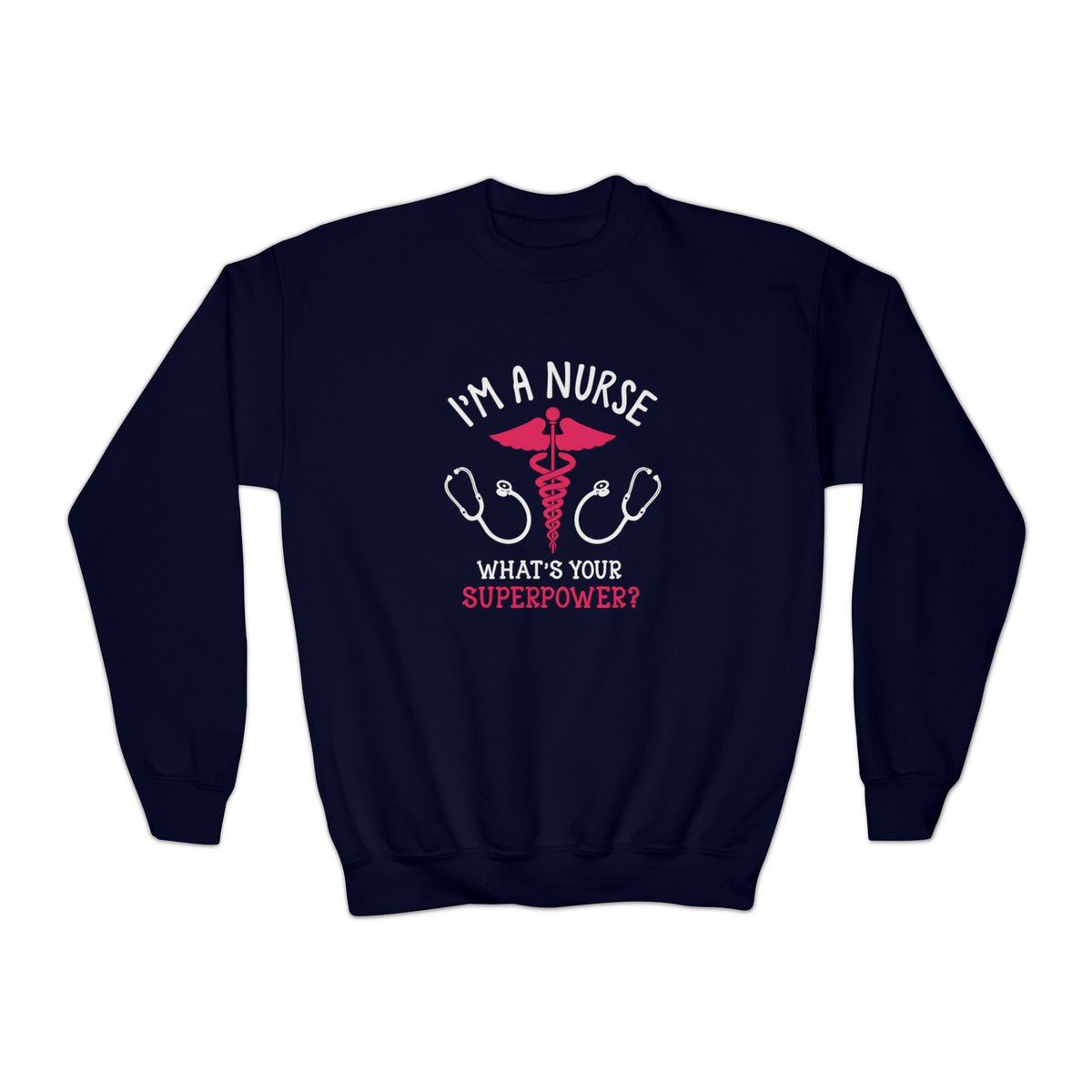 I'm A Nurse Sweatshirt