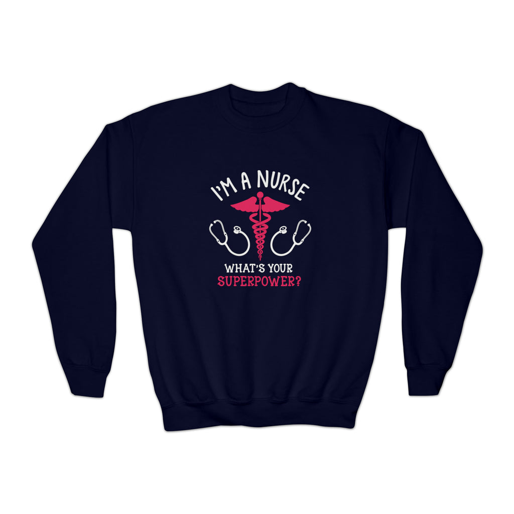 I'm A Nurse Sweatshirt