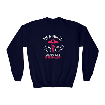 I'm A Nurse Sweatshirt